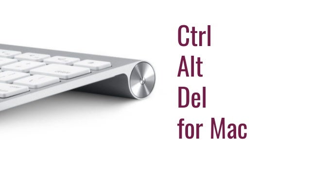 Ctrl Alt Del on Mac