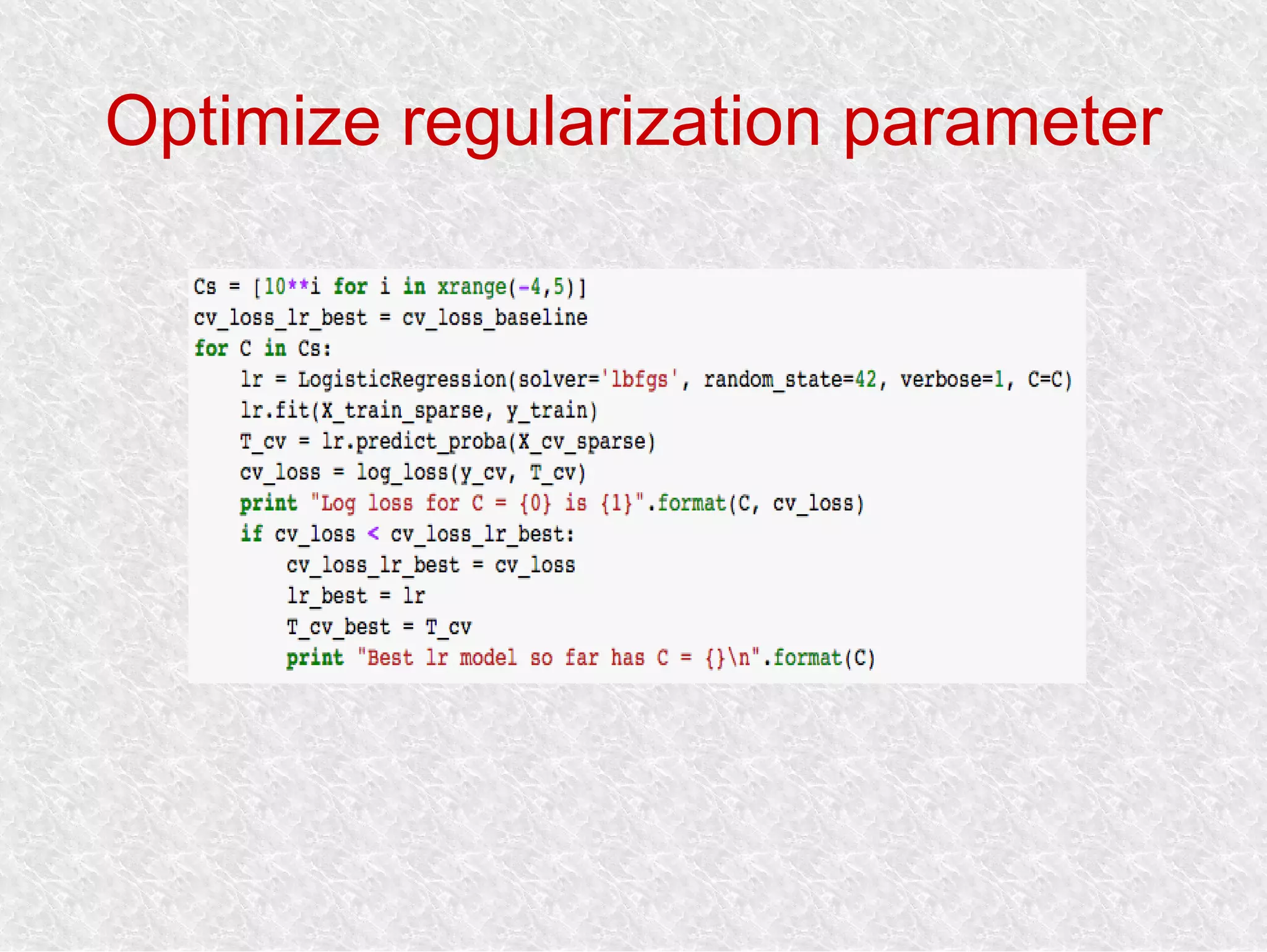 Optimize regularization parameter
 