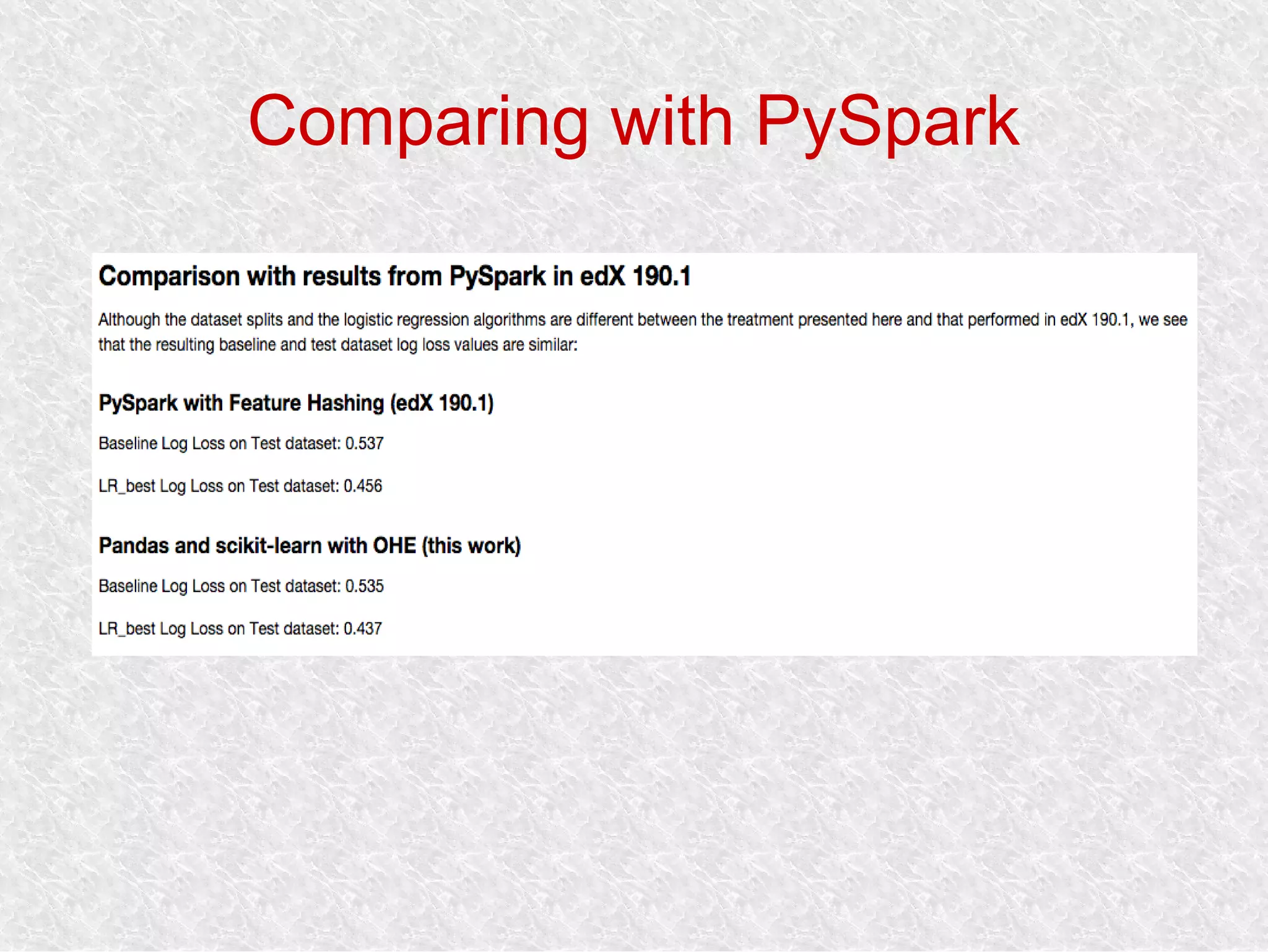 Comparing with PySpark
 