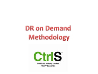 DR on Demand  Methodology 