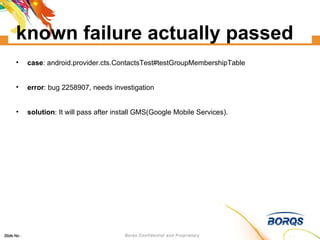 known failure actually passed case : android.provider.cts.ContactsTest#testGroupMembershipTable error : bug 2258907, needs investigation solution : It will pass after install GMS(Google Mobile Services). 