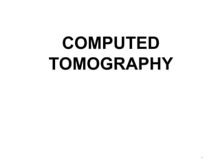 Basic Computed Tomography for Medical Imaging | PPT