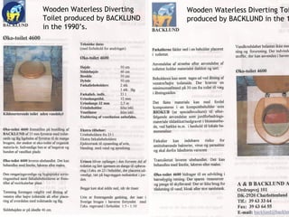 Wooden Waterless Diverting
Toilet produced by BACKLUND
in the 1990’s.
Wooden Waterless Diverting Toi
produced by BACKLUND in the 1
 