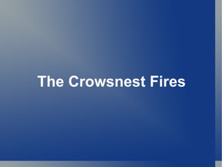 The Crowsnest Fires 