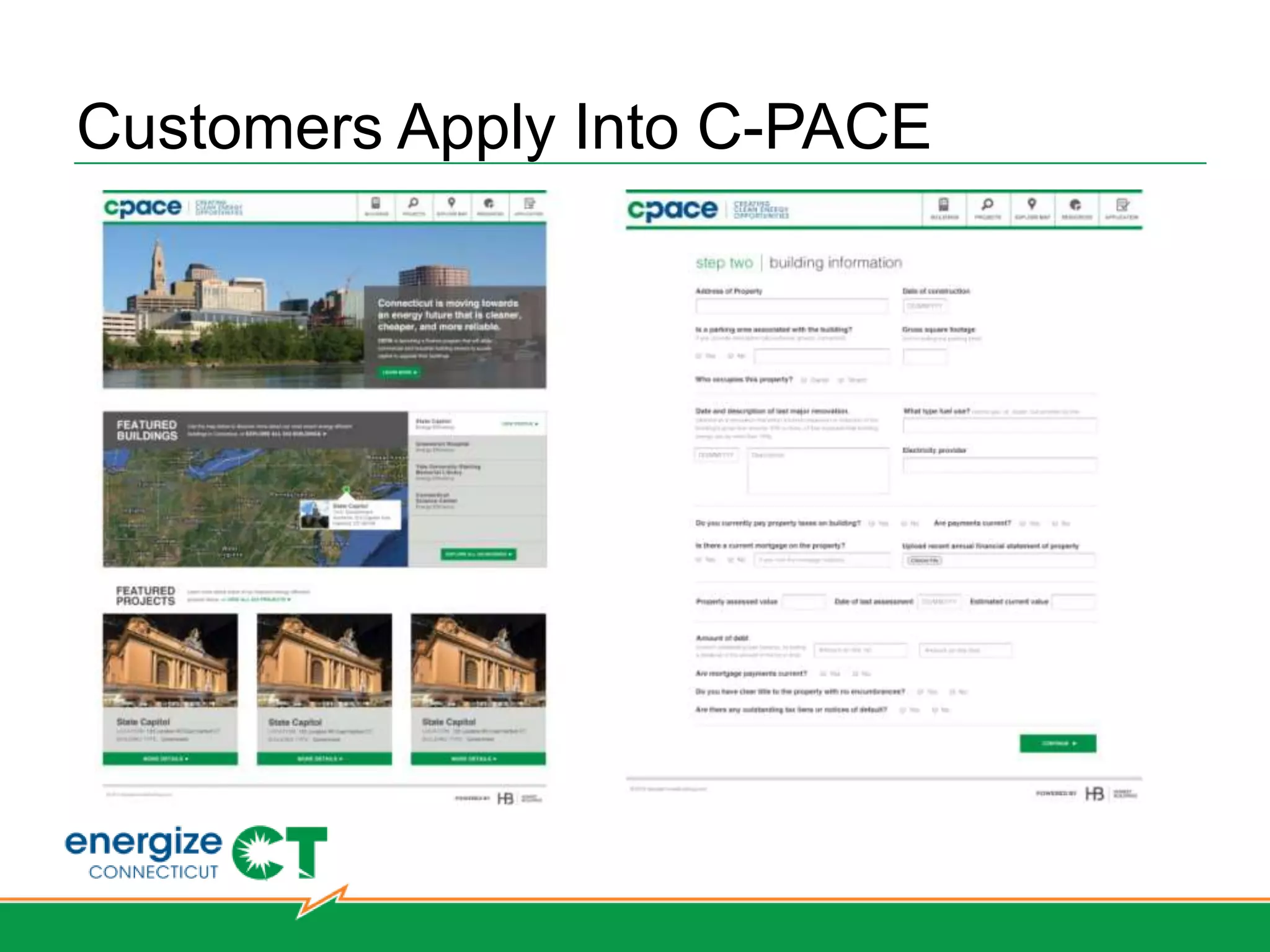 Energize Connecticut: New
         name, same great programs
•   Energize Connecticut is the state’s new branding initiative to help
    consumers save money and use clean, affordable energy.
•   A partnership of the Energy Efficiency Fund, the Clean Energy Finance and
    Investment Authority, and local electric and gas utilities
•   Energy efficiency is a valuable resource for Connecticut, it:
     –   Reduces air pollutants and greenhouse gases
     –   Saves customers money
     –   Reduces need for more energy generation
     –   Creates jobs
•   Program funding:
     – Electric customers pay 3 mills per kilowatt-hour
     – Natural gas programs are funded through gas utility bills and approved by the Public
       Utilities Regulatory Authority
 