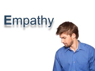 Empathy
 
