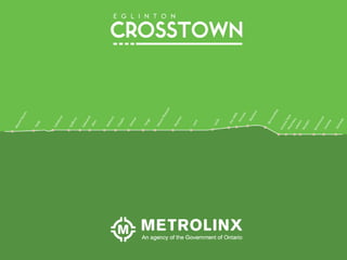 Project Overview
The implementation of the Eglinton Crosstown is organized into three key
components:
Enabling Works -
LRV...