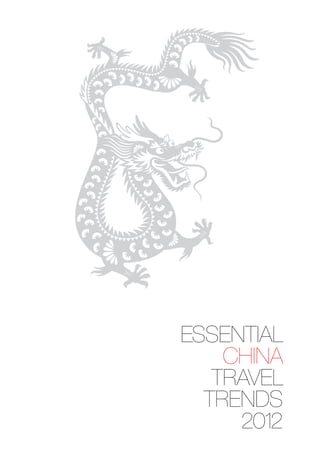 ESSENTIAL
    CHINA
   TRAVEL
  TRENDS
     2012
 