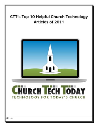 CTT’s Top 10 Helpful Church Technology
               Articles of 2011




1|Page
 