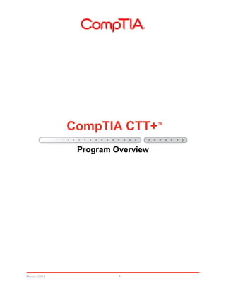 March 2013 1
CompTIA CTT+™
Program Overview
 
