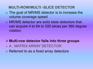 Ct tube and detectors | PPTX