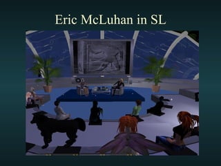 Eric McLuhan in SL 