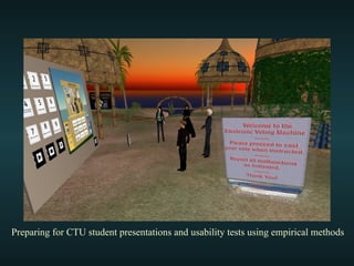 Preparing for CTU student presentations and usability tests using empirical methods 