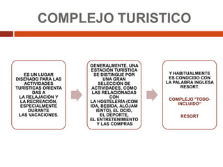 COMPLEJO TURISTICO