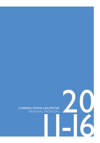 20
         11-16
CAMDEN TOWN UNLIMITED
     RENEWAL PROPOSAL
 