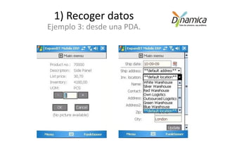 1) Recoger datos
Ejemplo 3: desde una PDA.
 