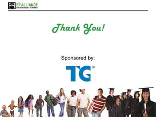 © 2017 E3 Alliance
Thank You!
Sponsored by:
 