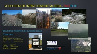 SOLUCION DE INTERCOMUNICACION - TALKBOX




SOLUCIONES INMEDIATAS, EN CUALQUIER LUGAR.
CONECTATE:
CENTRIX IP INC.
8360 WEST OAKLAND PARK BLVD SUITE 113
SUNRISE FL. 33351    PHONE 954-636-1240
USA                  SALES@CENTRIXIP.COM

DUNS #:        02-0927268
CAGE#:         6FPS2
CAO-ADP:       S1002A-HQ0338                 Telecom Solutions for Telecom Challenges
FED TAX ID#:   45-0897814
                                             Centrix * IP
 