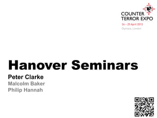 Hanover Seminars
Peter Clarke
Malcolm Baker
Philip Hannah
 