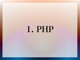 1. PHP
 