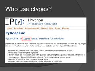 Who use ctypes?
 
