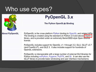 Who use ctypes?
 