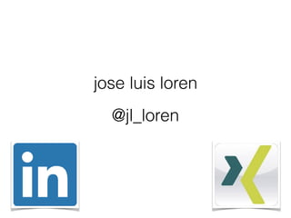 !
jose luis loren
@jl_loren
 