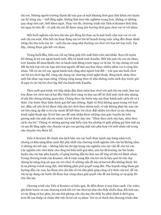 chị em. Những người trưởng thành đã trải qua cả một khoảng thòi gian khó khăn rèn luyện
các kỹ năng này - biết lắng nghe, không làm mọi việc nghiêm trọng hon, không có những
quy chụp tiêu cực, biết khen ngợi. Thay vào đó, chưong trình của Tiến sĩ Kramer thôi thúc
trẻ ngay từ tiêu đề - có anh chị em để đưực cùng tận hướng thòi gian choi vui vẻ vói nhau.
Mỗi buổi nghiên cứu kéo dài sáu giờ đồng hồ thực sự là một buổi cắm trại vui vẻ vói
anh chị em ruột. Hầu hết các hoạt động mà trẻ lên kế hoạch trong cuộc sống đều đưực dành
riêng cho lứa tuổi của nó - anh chị em cùng nhà thường vui choi vói bọn trẻ trạc tuổi. Tại
đây, chúng được gắn kết với nhau.
Trong buổi đầu, bốn con rối tay bằng giấy bồi xuất hiện trên sân khấu. Bọn rối tuyên
bố chúng là trẻ em ngoài hành tinh, đến từ hành tinh Xandia. Mỗi khi anh chị em cãi nhau,
tròi Xandia đổ mưa khiến cho cả hành tinh đứng trước nguy cơ bị lụt. Vì vậy chúng tói trái
đất dự hội trại vói các bạn nhỏ loài người, để làm sao học được nhiều niềm vui ở cùng bên
nhau. Tất cả các trẻ em, ngoài hành tinh cũng như người trái đất - trải qua sáu buổi choi
các bộ trò choi tập thể, cùng xây dựng các chương trình nghệ thuật, đóng kịch, nhảy theo
một bài nhạc rap soạn riêng. Chúng cũng mang theo về nhà những cuốn sách đọc trước giờ
đi ngủ và các bộ trò chơi tập thể của hành tinh Xandia.
Theo suốt quá trình, trẻ tiếp nhận dần khái niệm học chơi với anh chị em ruột, làm sao
tìm được trò chơi mà cả hai đều thích chơi cùng và làm sao để từ chối một cách nhẹ nhàng
tế nhị khi chúng không quan tâm. Chúng theo các bước này mà thực hành một cách rất có ý
thức. Các bước thực hiện được gọi thế nào (Dừng, Nghĩ và Nói) không quan trọng với bọn
trẻ; điều cốt yếu là trẻ được tiếp cận trò chơi theo nhóm tuổi, vì vậy không phải lúc nào các
trẻ lớn cũng áp đặt vị trí của mình để kết thúc trò chơi. Rất nhiều trò chơi và các chương
trình nghệ thuật dạy lũ trẻ làm sao để cảm nhận được những cảm giác truyền tải trên
gương mặt của anh chị em mình. Lũ trẻ được dạy câu: "Nhìn theo cách của bạn, nhìn theo
cách của tôi." Chúng vẽ những gương mặt biểu cảm lên những tờ giấy phẳng giả làm mặt nạ
và sau đó lắng nghe câu chuyện và giơ cao gương mặt nào phù họp vói mỗi nhân vật trong
câu chuyện vừa được kể.
Tiến sĩ Kramer đã chỉnh sửa kịch bản của các buổi thực hành này hàng năm tròi,
nhưng có khả năng khía cạnh đột phá nhất của chương trình nghiên cứu của bà không nằm
ở những chi tiết này - không hẳn bà chỉ tập trung vào nghiên cứu các vấn đề của trẻ em.
Các nghiên cứu viên khác cho rằng trẻ bốn tuổi quá nhỏ, nên họ đã hướng các bài huấn
luyện vào các bậc phụ huynh, cố gắng hướng dẫn họ làm sao để ứng xử khi trẻ đánh nhau.
Trong chương trình của Kramer, rất ít cuộc xung đột của trẻ em là hậu quả từ việc dạy
chúng kỹ năng ứng xử qua các trò chơi về những vấn đề mà cả hai trẻ đều không thích. Đó
là sựphòng tránh xung đột, chứ không phải giải quyết xung đột. Phụ huynh cũng tham gia
hướng dẫn các con, họ được yêu cầu khi về tới nhà phải giúp củng cố ý thức của trẻ, để các
em tự áp dụng các bước đã được học cùng nhau giải quyết vấn đề mà không có sự giúp đỡ
của cha mẹ.
Chương trình của Tiến sĩ Kramer có hiệu quả, đo đếm được ở mọi khía cạnh. Các video
ghi hình trước và sau chương trình khi trẻ em chơi tại nhà cho thấy nhiều thay đổi tích cực,
có tác động cả hai phía, bộ câu hỏi phỏng vấn cha mẹ cho thấy họ phải dành ít thòi gian
hơn để can thiệp và chấm dứt việc lũ trẻ cãi cọ nhau. Trẻ có vẻ thích thú chương trình cắm
 