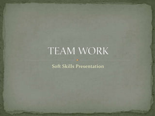 Soft Skills Presentation
 