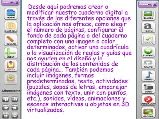 Si optamos por crear un cuaderno nuevo  o si decidimos abrir uno ya existente, la pantalla a la que accederemos será como la siguiente: