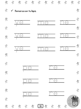 # @ # @ # @ # @ # @ # @
@
#
@
#
@
#
@
#
@
#
@
#
@
#
@
#
@
#
@
#
@
#
# @ # @ # @ # @ # @
 Remarca con tu lápiz.
ye
ye
ye
me
me
me
ne
ne
ne
pe
pe
pe
re
re
re
36
 