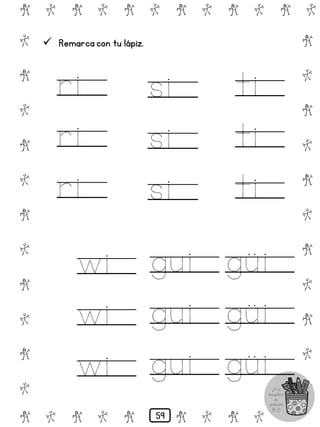 # @ # @ # @ # @ # @ # @
@
#
@
#
@
#
@
#
@
#
@
#
@
#
@
#
@
#
@
#
@
#
# @ # @ # @ # @ # @
 Remarca con tu lápiz.
ri
ri
ri
si
si
si
ti
ti
ti
wi
wi
wi
gui
gui
gui
güi
güi
güi
59
 