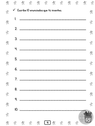 # @ # @ # @ # @ # @ # @
@
#
@
#
@
#
@
#
@
#
@
#
@
#
@
#
@
#
@
#
@
#
# @ # @ # @ # @ # @
 Escribe 10 enunciadosque tú inventes.
1. ________________________________________________
2. ________________________________________________
3. ________________________________________________
4. ________________________________________________
5. ________________________________________________
6. ________________________________________________
7. ________________________________________________
8. ________________________________________________
9. ________________________________________________
10. ________________________________________________
91
 