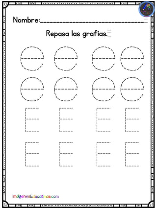 Nombre:________________________________
Repasa las grafías.
 