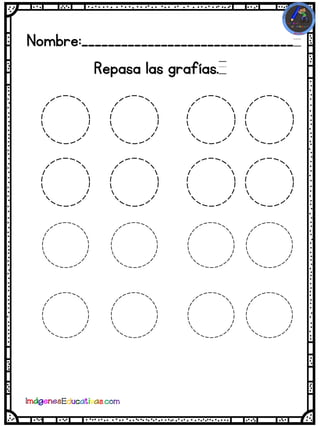Nombre:________________________________
Repasa las grafías.
 