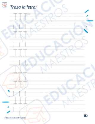 educacionmaestros.com
10
Traza la letra:
 