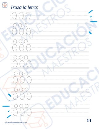 educacionmaestros.com
14
Traza la letra:
 