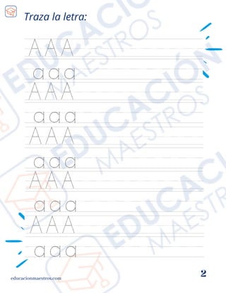 educacionmaestros.com
2
Traza la letra:
 