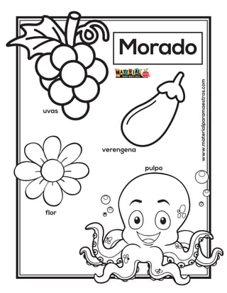 Morado
flor
verengena
pulpo
uvas
www.materialparamaestros.com