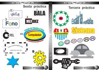 ienC cie ad s yoi Ag rel teo sC
ienC cie ad s yoi Ag rel teo sC
ienC cie ad s yoi Ag rel teo sC
ComputacionComputacionComputacion
9
pa art gs ine aun we eti bsiV
www.lvai.com.pe
7
CANI CANI CANI
1
F no
3
4
6
2
REL
5
8
C,N,”LAVICTORIADEAYACUCHO”
Sexta práctica Tercera práctica
PROF.ANGEL MENDEZ YALLIPROF.ANGEL MENDEZ YALLIPROF.ANGEL MENDEZ YALLI 555PROF.ANGEL MENDEZ YALLIPROF.ANGEL MENDEZ YALLIPROF.ANGEL MENDEZ YALLI 888
C.N. “L.V.A”C.N. “L.V.A”C.N. “L.V.A”C.N. “L.V.A”C.N. “L.V.A”C.N. “L.V.A”
HuancavelicaHuancavelicaHuancavelica
LLL VVV AAA
 