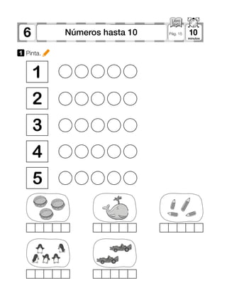 6 10Números hasta 10 Pág. 15
1 Pinta.
1
3
5
2
4
 
