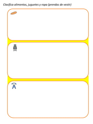 Clasifica alimentos, juguetes y ropa (prendas de vestir)