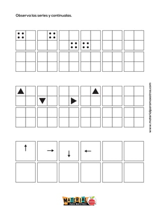 Observa las series y continualas.
www.materialparamaestros.com
 