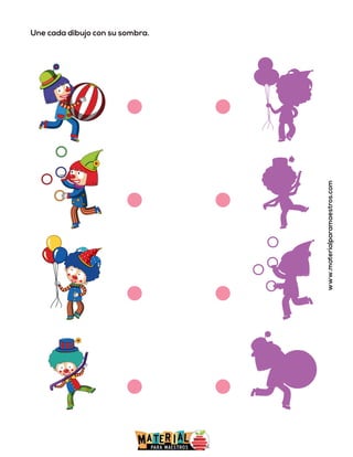 Une cada dibujo con su sombra.
www.materialparamaestros.com
 