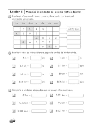Lección 5              Midamos en unidades del sistema métrico decimal

27 Escribe el número en la forma correcta, de acue...