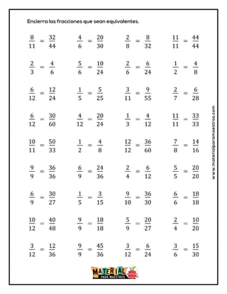 www.materialparamaestros.com
Encierra las fracciones que sean equivalentes.
 