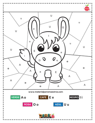 www.materialparamaestros.com
A a
a
A
a
A
e E
e
E
i
U
U
u
U
U
u
u
u
U
I
e E
e
A
a
a
A
a
o
O
O o
A
A
VERDE E e
CAFE I i
NEGRO
O o
ROSA U u
AZUL
 