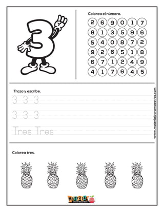 2 6 9 0 1 7
8 1 3 5 9 6
5 4 0 8 7 2
9 2 6 5 1 8
6 7 1 2 4 9
4 1 7 6 4 5
Colorea el número.
Traza y escribe.
Colorea tres. www.materialparamaestros.com
3 3 3
3 3 3
Tres Tres
 