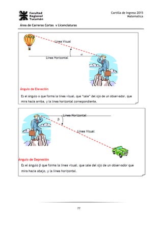 77
Cartilla de Ingreso 2015
Matematica
Área de Carreras Cortas y Licenciaturas
 