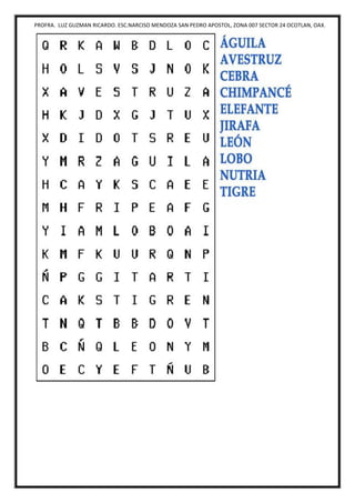 PROFRA. LUZ GUZMAN RICARDO. ESC.NARCISO MENDOZA SAN PEDRO APOSTOL, ZONA 007 SECTOR 24 OCOTLAN, OAX.
 